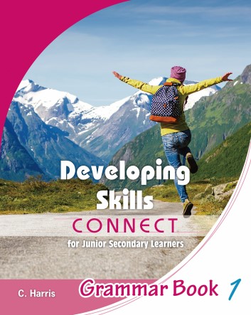 Developing Skills: Connect for Junior Secondary Learners Grammar Book 1 (2017 Ed.)