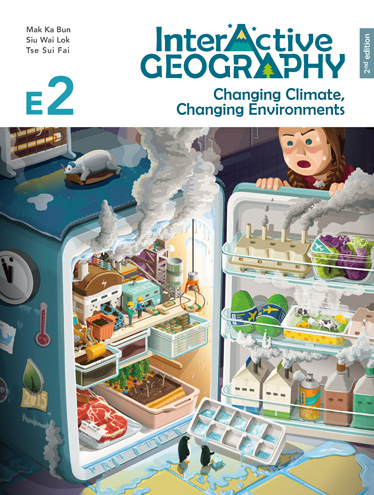Interactive Geography (2nd Edition) Elective Module 2 – Changing Climate, Changing Environments (2022, 2nd Ed.)