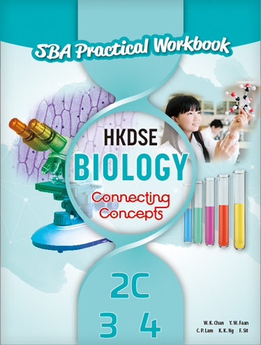 HKDSE Biology: Connecting Concepts SBA Practical Workbook 2C, 3, 4 (2019 Ed.)
