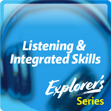 Listening & Integrated Skills - Explorer's Series