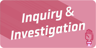 Inquiry & Investigation